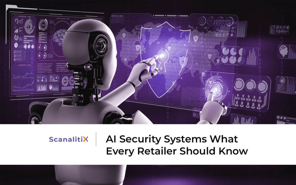 AI Security Systems: What Every Retailer Should Know