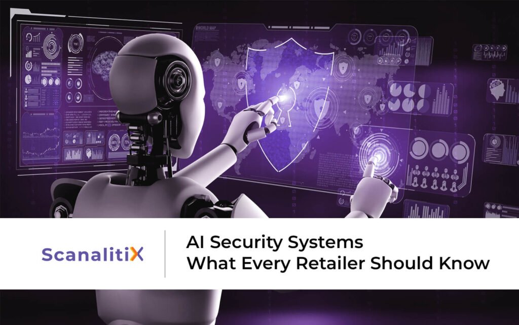 AI Security Systems: What Every Retailer Should Know