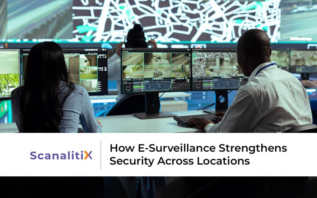How E-Surveillance Strengthens Security Across Locations