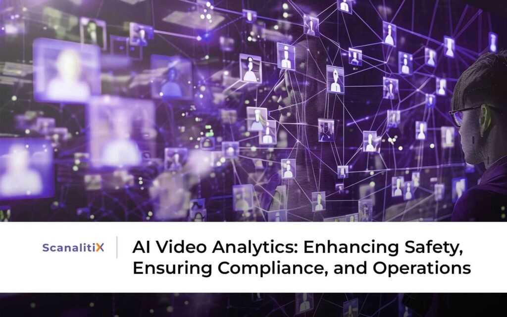 AI Video Analytics: Enhancing Safety, Ensuring Compliance, and Operations