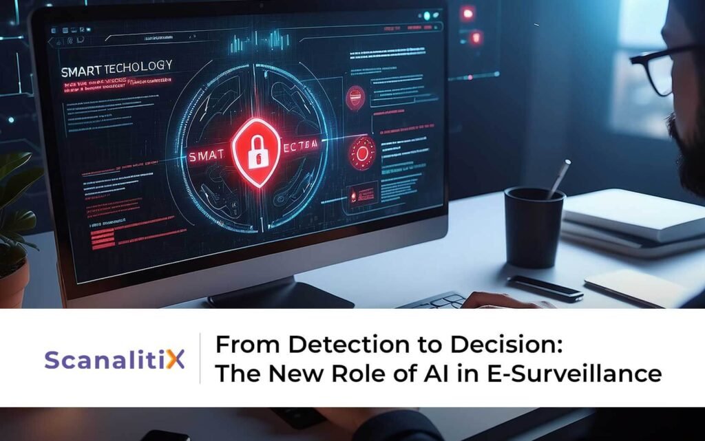 From Detection to Decision: The New Role of AI in E-Surveillance