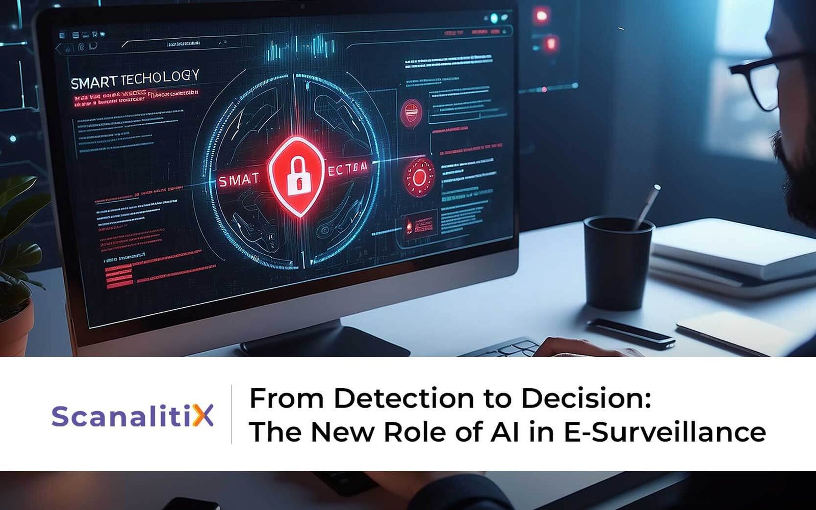 From Detection to Decision: The New Role of AI in E-Surveillance
