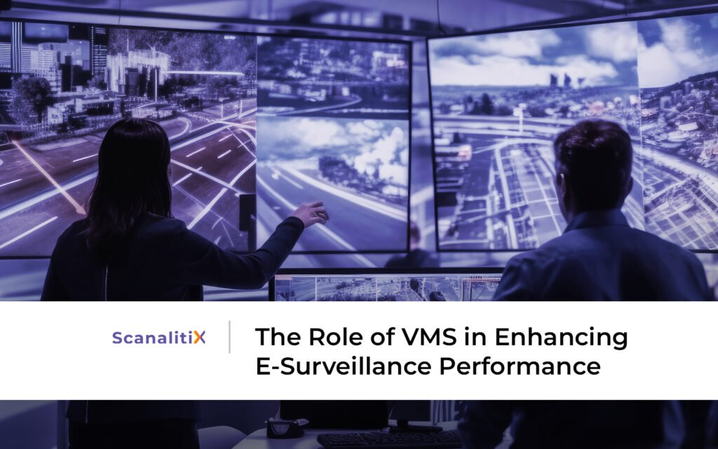 The Role of VMS in Enhancing E-Surveillance Performance