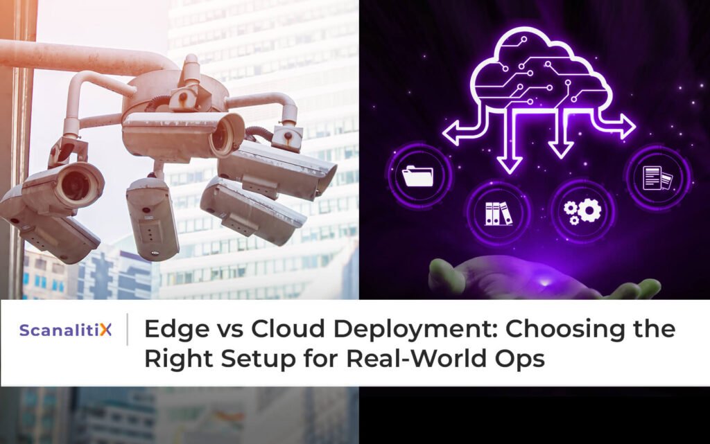 Edge vs Cloud Deployment: Choosing the Right Setup for Real-World Ops