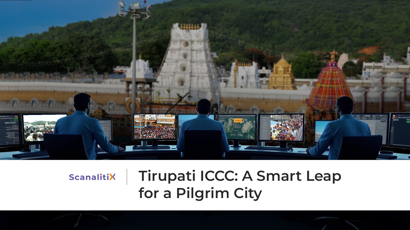Tirupati ICCC: A Smart Leap for a Pilgrim City