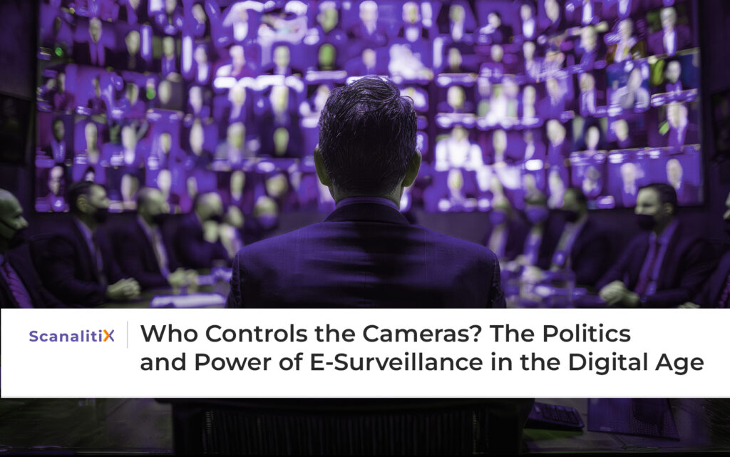 Who Controls the Cameras? The Politics and Power of E-Surveillance in the Digital Age