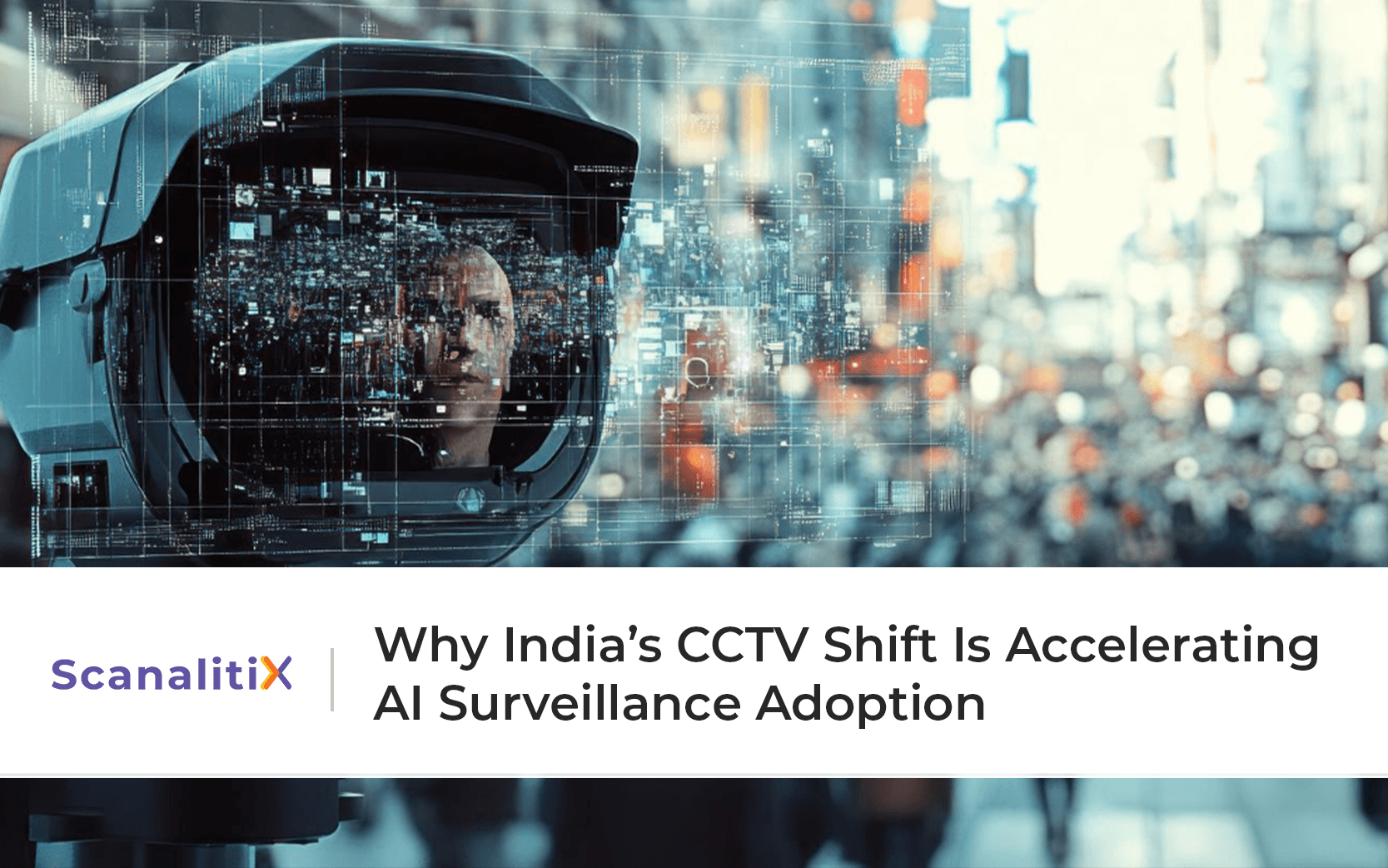 Why India’s CCTV Shift Is Accelerating AI Surveillance Adoption