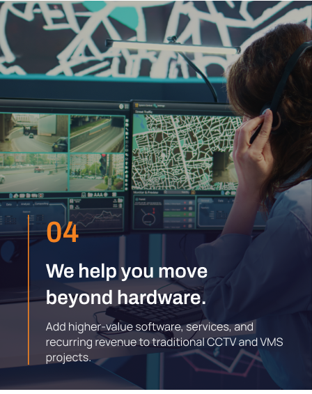 We help you move beyond hardware